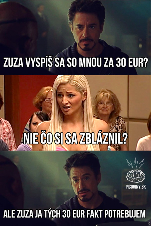 No Zuza, máš to ťažké...